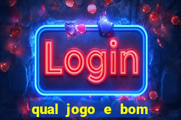 qual jogo e bom para ganhar dinheiro